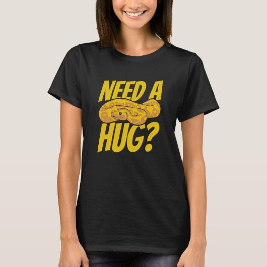 Need A Hug Snake Pythonidae Breeder Banana Ball Py T-shirt (Voorkant)