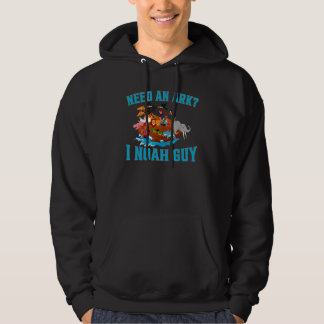 Need An Ark I Noah Guy Animals Hoodie