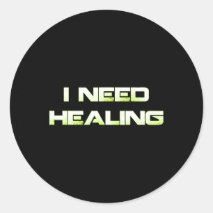 Need Healing Video Game Gaming Shirt Grappige Vide Ronde Sticker