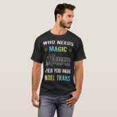 Need Magic Model Treinen Spoorweg T-shirt (Voorkant volledig)