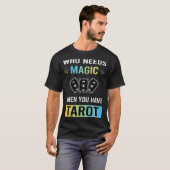 Need Magic Tarot T-shirt (Voorkant volledig)