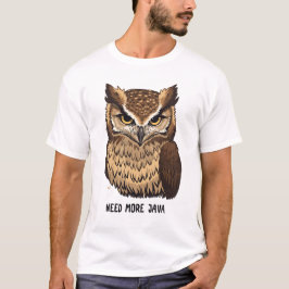 Need More Java Owl Coffee T-shirt Grappige Uil