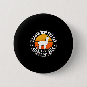 Neef reis je zegt alpaca mijn tassen ronde button 5,7 cm
