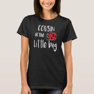 Neef van de kleine bug Schattige lieveheersbeestje T-shirt