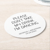 Neem Alsjeblieft Mijn Drank Niet Bruiloft Geschenk Ronde Kartonnen Onderzetter (Gebogen)
