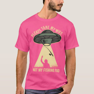 Neem alsjeblieft mijn vrouw niet mijn Geviste Rod  T-shirt