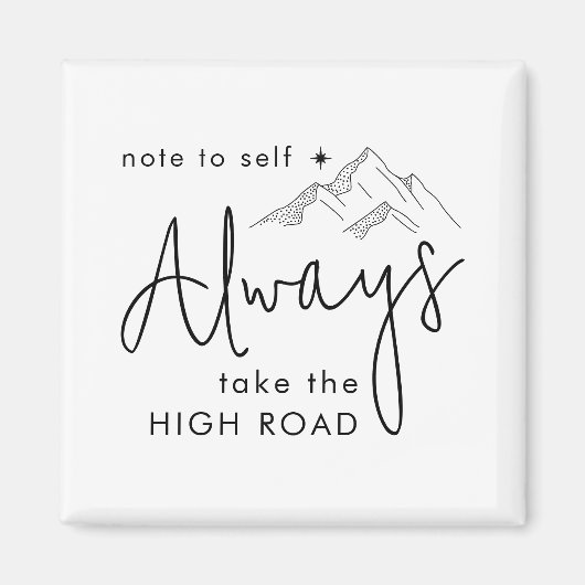 Neem altijd de High Road Motivatie Magneet (Voorkant)