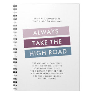 Neem altijd de High Road Motivatie Quote Notitieboek