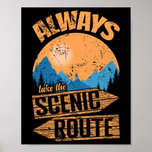 Neem altijd de schilderachtige route avontuur op p poster