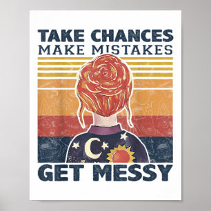 Neem de kans om fouten te maken Word rommelig  _1 Poster