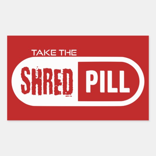 Neem de Shred Pill Rechthoekige Sticker (Voorkant)