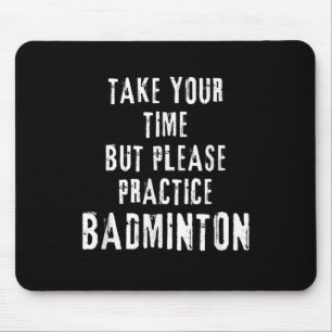 Neem de tijd Badminton training baan D Muismat