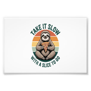 Neem de tijd met een Slice om te gaan Foto Afdruk