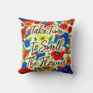 Neem de tijd om de bloemen te ruiken #2 kussen