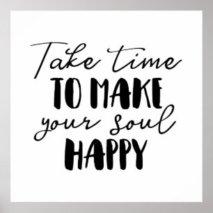Neem de tijd om je ziel gelukkig te maken poster