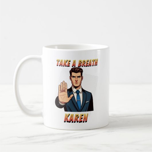 Neem een adem Karen Grappig Sarcasme Koffiemok (Links)