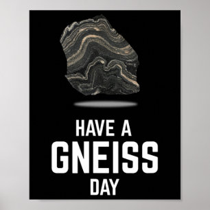 Neem een Gneiss Day geoloog Earth Granite T-shirt Poster
