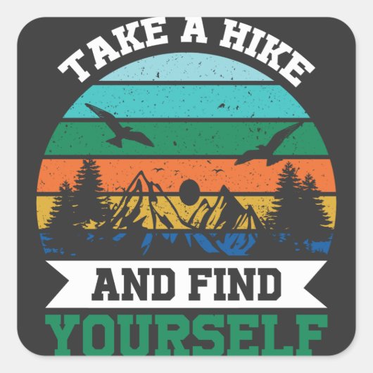 Neem een Hike en zoek jezelf Retro  Hiking Vierkante Sticker (Voorkant)