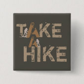 Neem een Hike Vierkante Button 5,1 Cm (Voorkant)