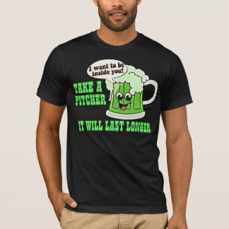 Neem een pitcher die langer zal duren t-shirt