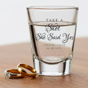 Neem een schot SHe zei ja bruiloft Verloving Shot Glas
