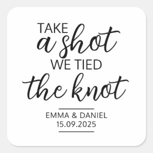 Neem een shot, we zijn getrouwd vierkante sticker