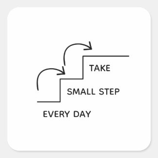 Neem elke dag kleine stapjes – Minimalistische mot Vierkante Sticker
