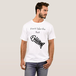 Neem het aas niet mee t-shirt