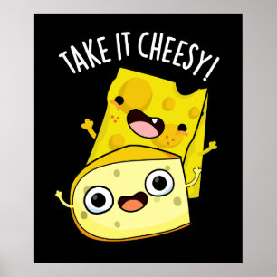 Neem het Cheesy Funny Food Pun Dark BG Poster