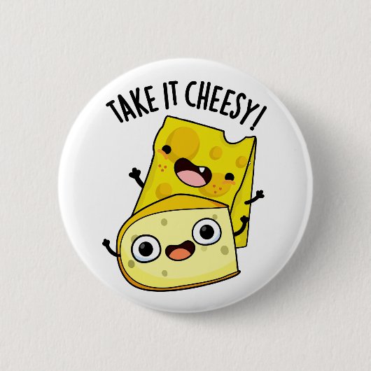 Neem het Cheesy Funny Food Pun Ronde Button 5,7 Cm (Voorkant)