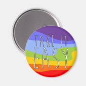 NEEM HET EENVOUDIG + uw achtergrond Magneet (Voorkant / Achterkant)