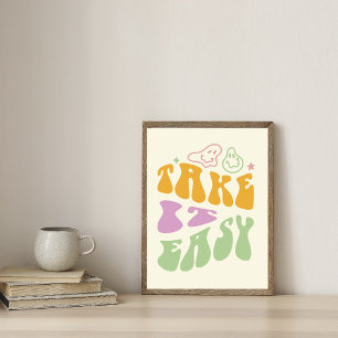 Neem het gemakkelijk Retro Positieve Citat Poster