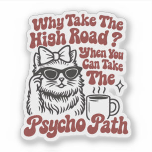 Neem het psycho pad grappige kat grap sticker