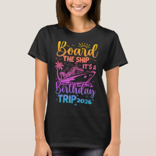 Neem het schip een verjaardagsreis 2026 cruise squ t-shirt