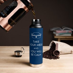 Neem je medicijnen en je wordt rustig waterfles