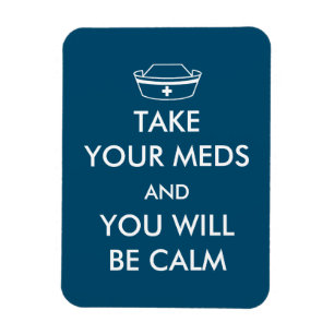 Neem je medicijnen en je zal kalm zijn magneet