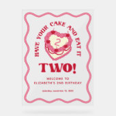 Neem je taart en eet het twee verjaardagen welkom acryl bord (Voorkant)