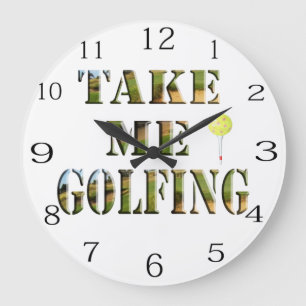 Neem me Golfing, Grote Klok