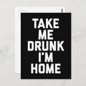 Neem me mee Drink Funny Quote Briefkaart (Voorkant / Achterkant)