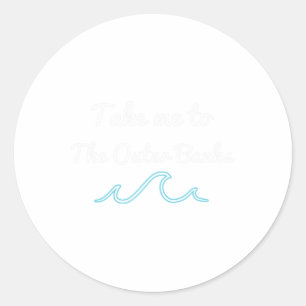Neem me mee naar de Outer Nks North Carolina Beach Ronde Sticker