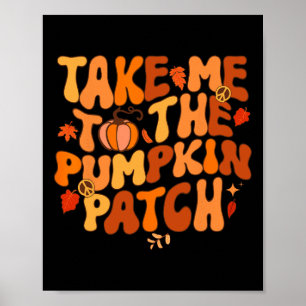 Neem me mee naar de pompoen Herfst Thanksgiv Poster