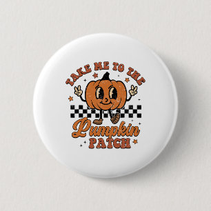 Neem me mee naar de pompoen Herfst Thanksgiv Ronde Button 5,7 Cm