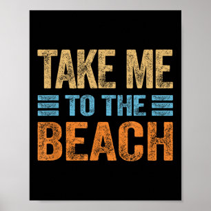 Neem me mee naar het strand Funny vakantie citaat Poster
