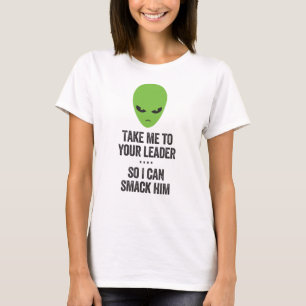 Neem me mee naar je leader Alien T-shirt