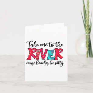 Neem me mee naar River Cause Stranden Zoute Picnic Kaart