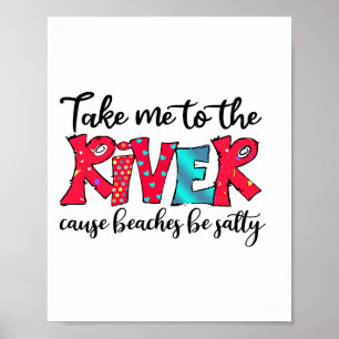 Neem me mee naar River Cause Stranden Zoute Picnic Poster