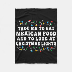 Neem me mee om Mexicaans eten te eten en om naar K Fleece Deken