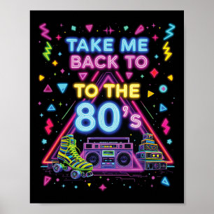 Neem me mee terug naar de 80's Retro Oude School O Poster