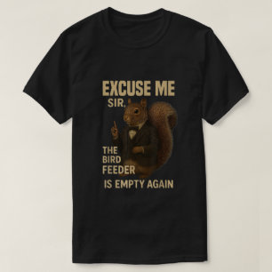 Neem me niet kwalijk, de vogelvoederbak is weer le t-shirt