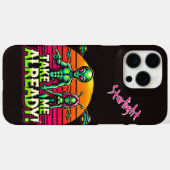 Neem me nu al mee! Buitenaardse avonturen hier! Case-Mate iPhone Case (Achterkant (horizontaal))